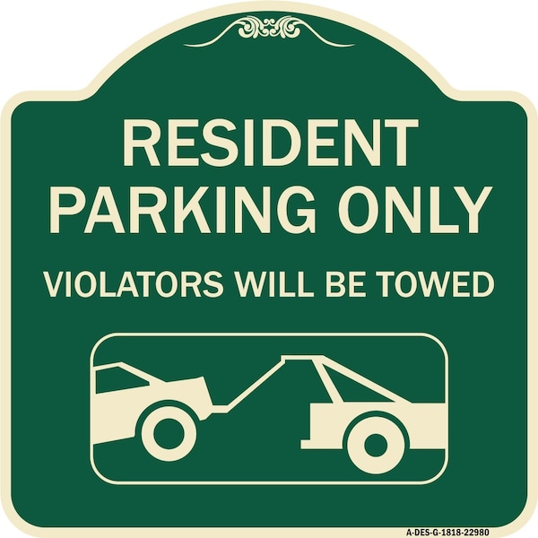 Resident Parking Violators Will Towed With Vehicle TowingAluminum Sign, 18" x 18", G-1818-22980